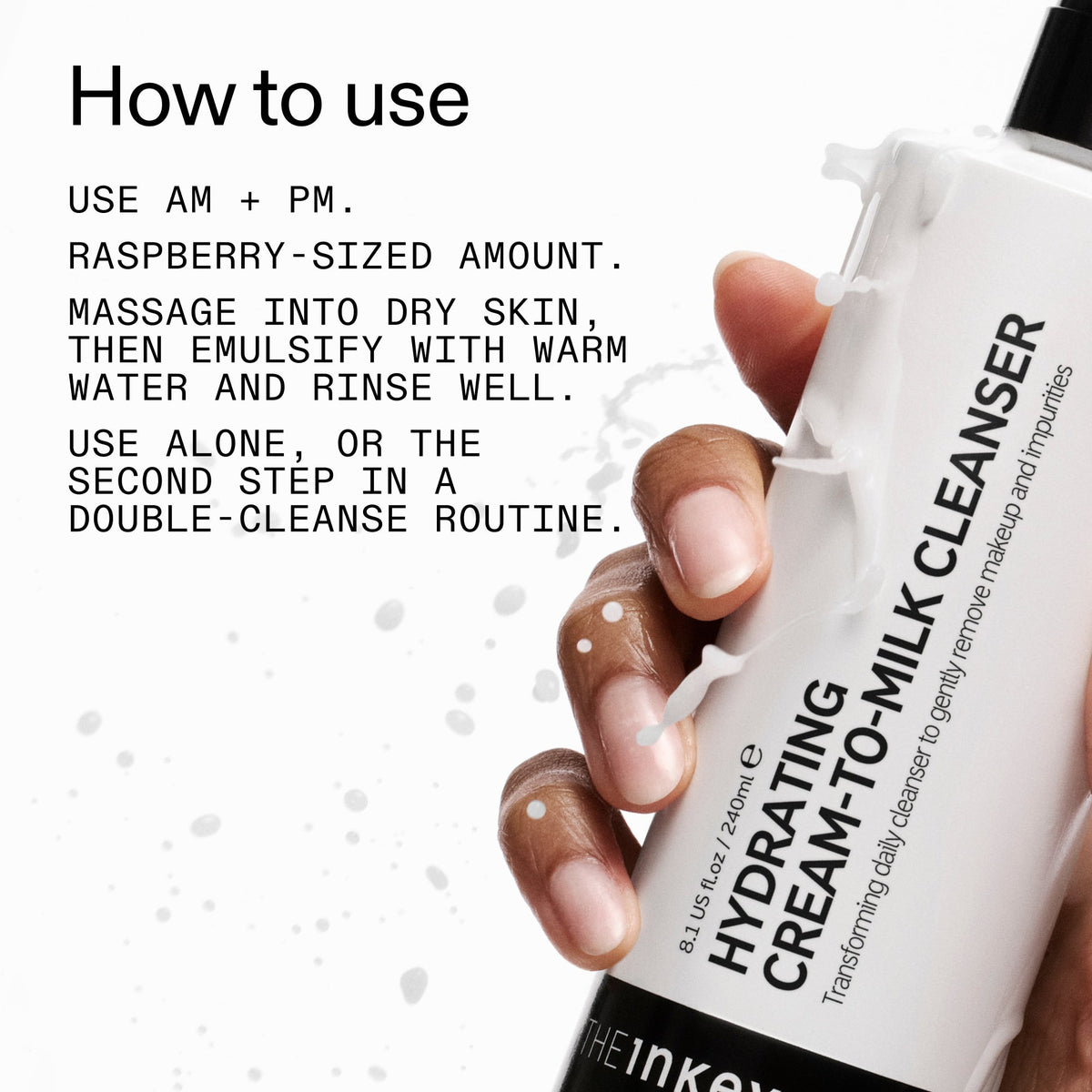 milk-cleanser-240ml-o8 Hydrating_Cream-to-Milk_Cleanser_-_180ml_How_to_Use_2000x2000_7a50f13c-72d5-4d49-b9fd-710362176255.jpg